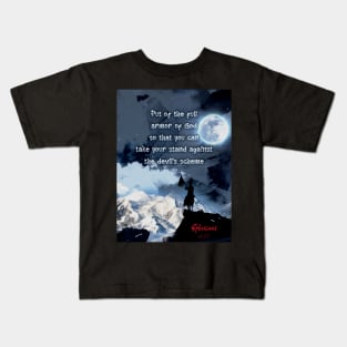 Ephesians 6:11 Kids T-Shirt